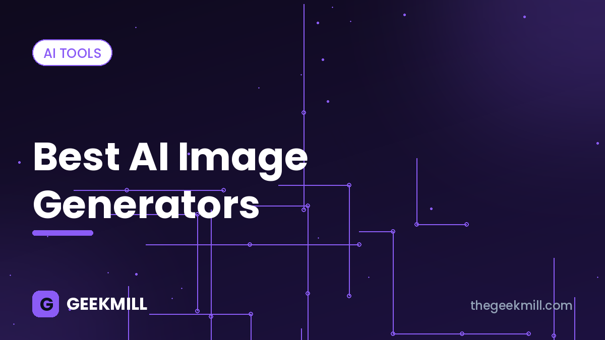 Best AI image generators – GeekMill cover