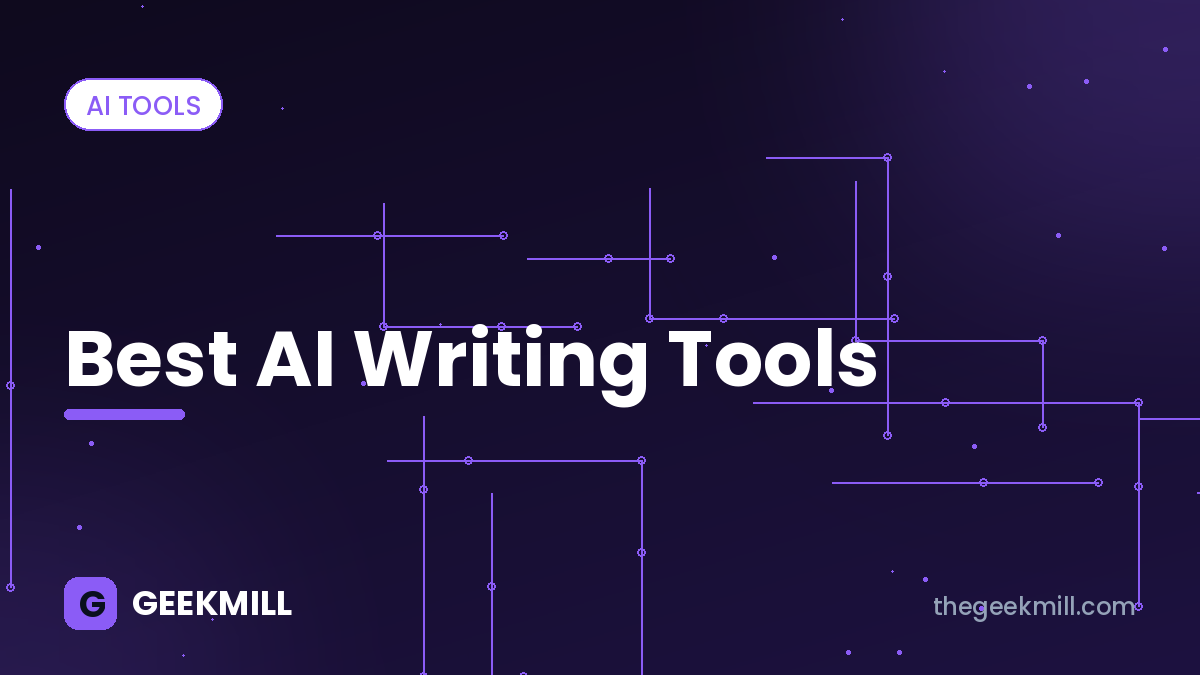 Best AI writing tools – GeekMill cover