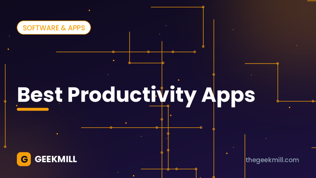 Best productivity apps – GeekMill cover