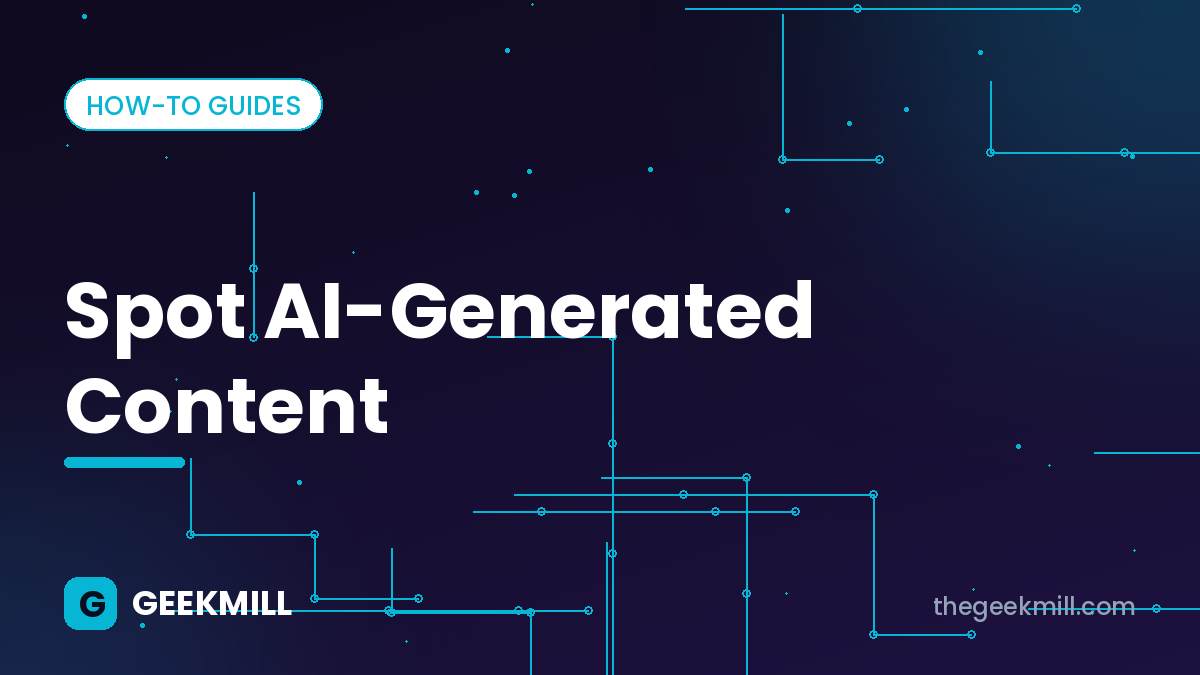 Spot AI-generated content – GeekMill cover