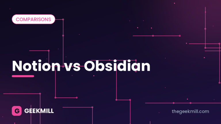 Notion vs Obsidian – GeekMill cover