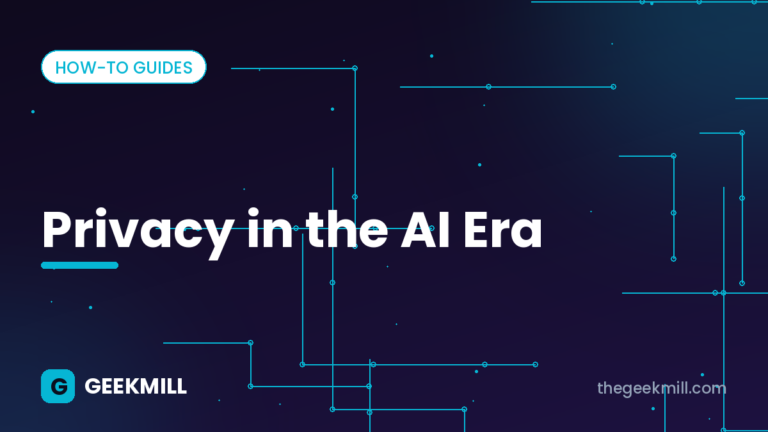 Privacy in the AI era – GeekMill cover