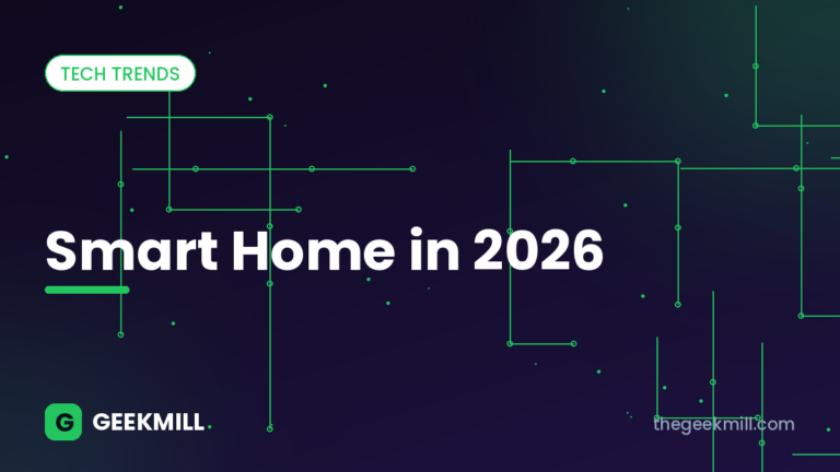 Smart home in 2026 – GeekMill cover