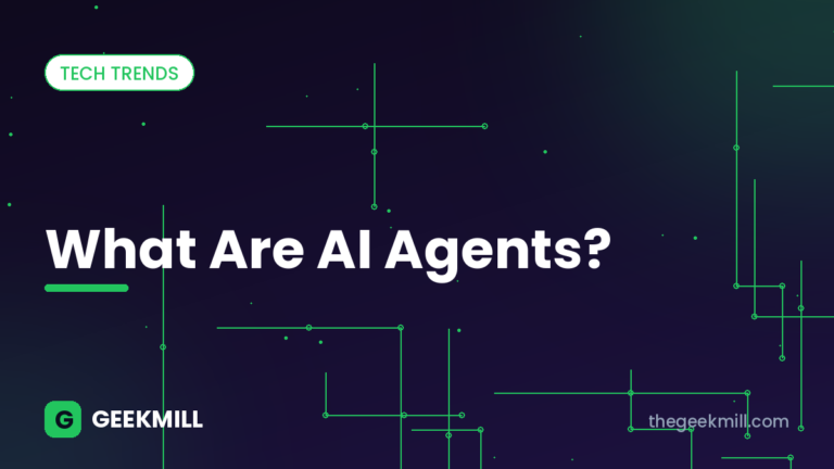 What are AI agents – GeekMill cover