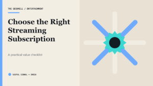 A Practical Guide to Choosing the Right Streaming Subscription — The Geekmill