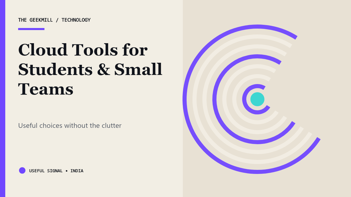 Best Practical Cloud Tools for Indian Students and Small Teams — The Geekmill