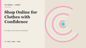 How to Shop Online for Clothes: Fit, Fabric and Return Checklist — The Geekmill
