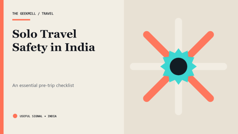 Essential Travel Safety Checklist for Solo Travellers in India — The Geekmill